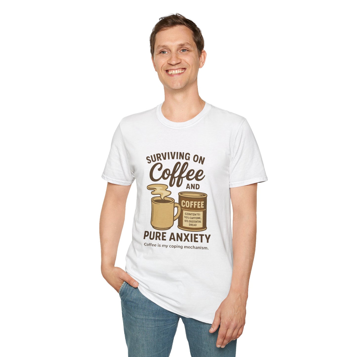 Coffee & Anxiety T-Shirt — "Surviving on Coffee and Pure Anxiety"