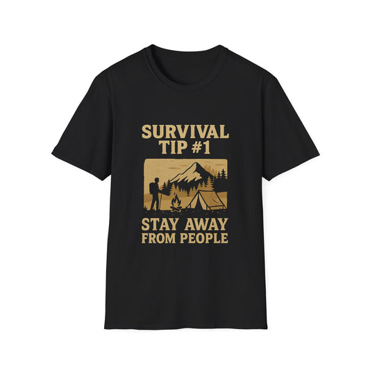 Survival Tip #1 “Stay Away From People” Camping T-Shirt