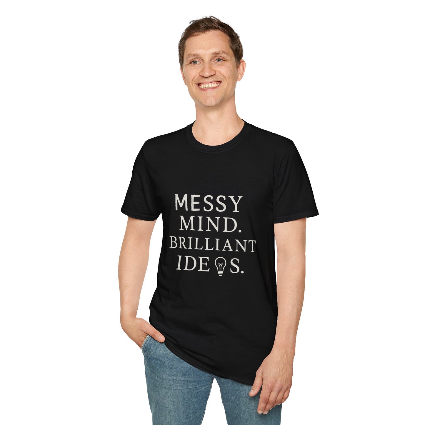 Messy Mind. Brilliant Ideas. – Minimalist White Text Unisex T-Shirt for Creative Chaos