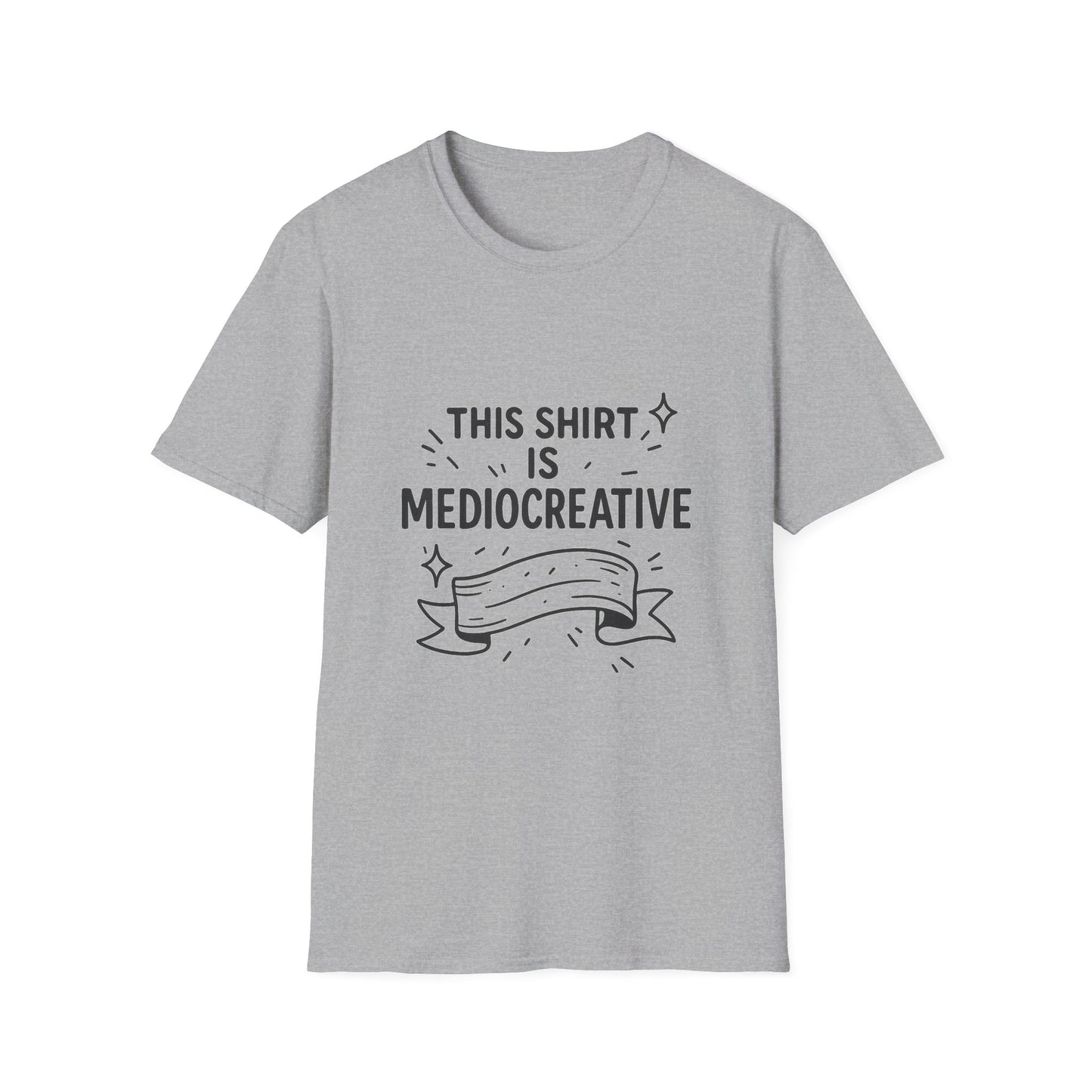 "Mediocreative" Unisex Softstyle T-Shirt - Fun and Creative Statement Tee