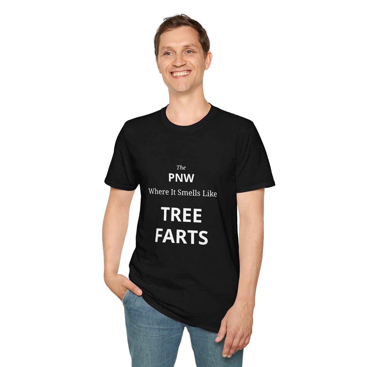 The PNW Where It Smells Like TREE FARTS Funny Outdoorsy T-Shirt