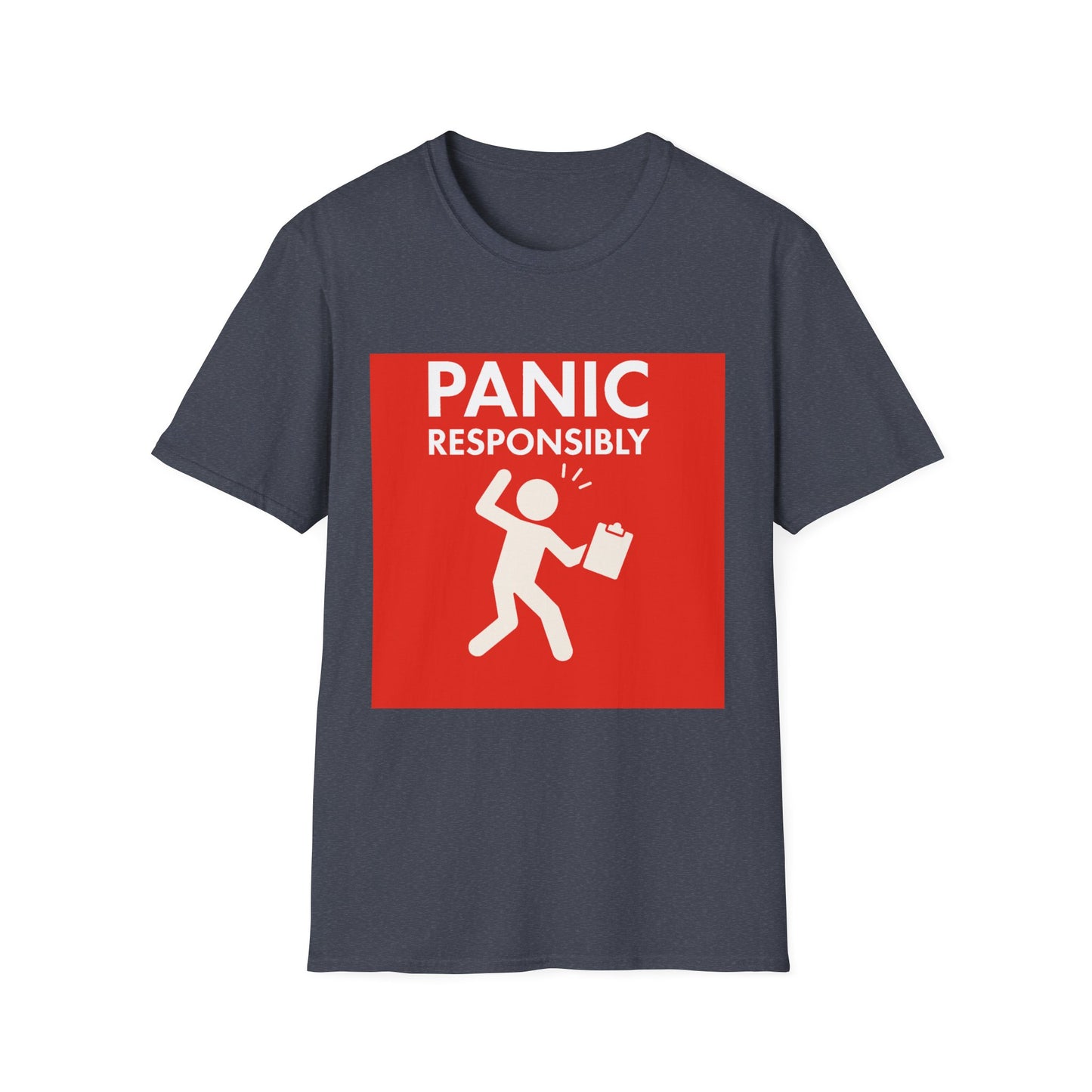 Panic Responsibly – Emergency Humor Safety Sign T-Shirt