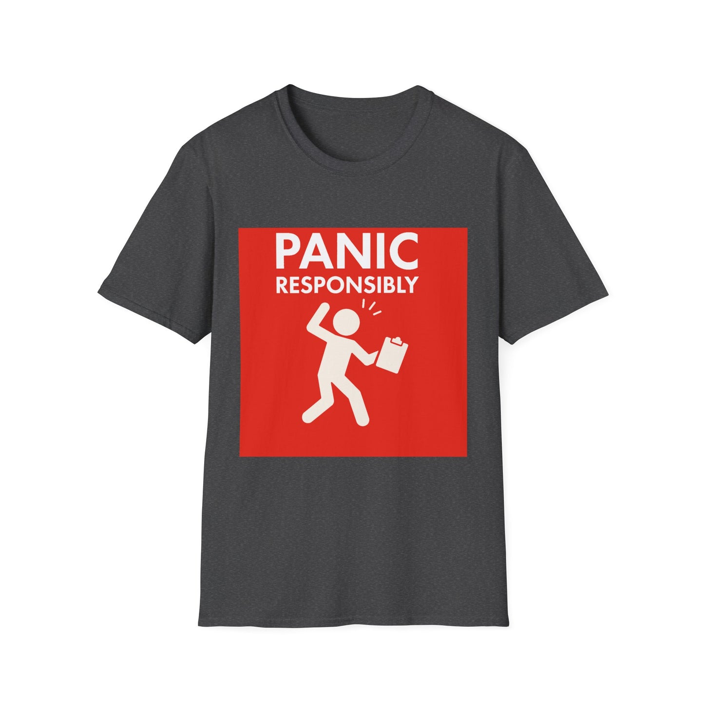 Panic Responsibly – Emergency Humor Safety Sign T-Shirt