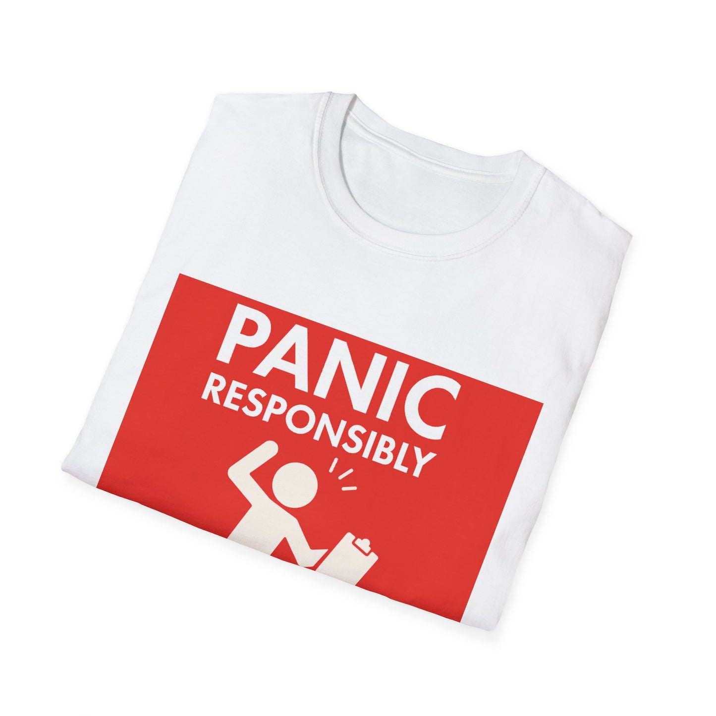 Panic Responsibly – Emergency Humor Safety Sign T-Shirt