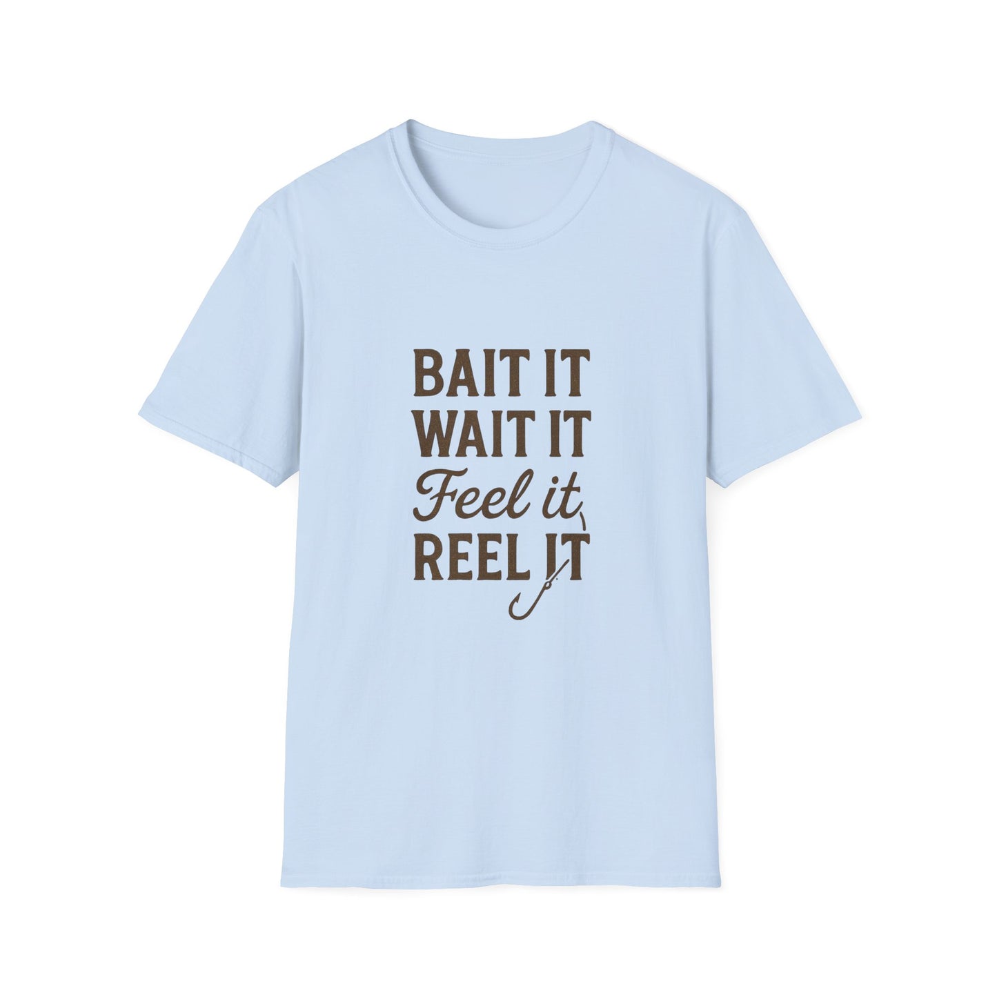 Fishing Quote T-Shirt – “Bait It, Wait It, Feel It, Reel It” Cotton Tee