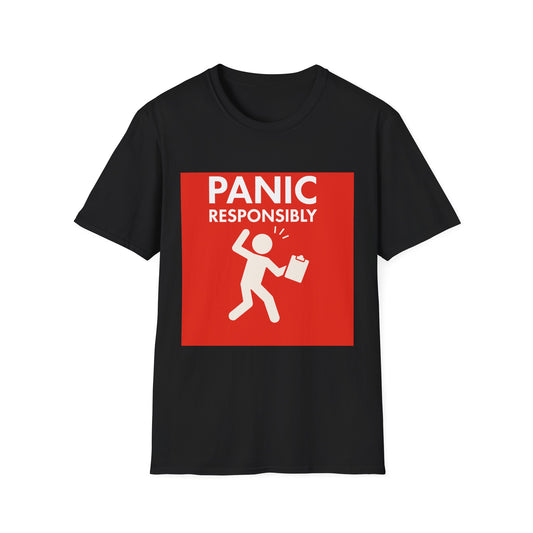 Panic Responsibly – Emergency Humor Safety Sign T-Shirt