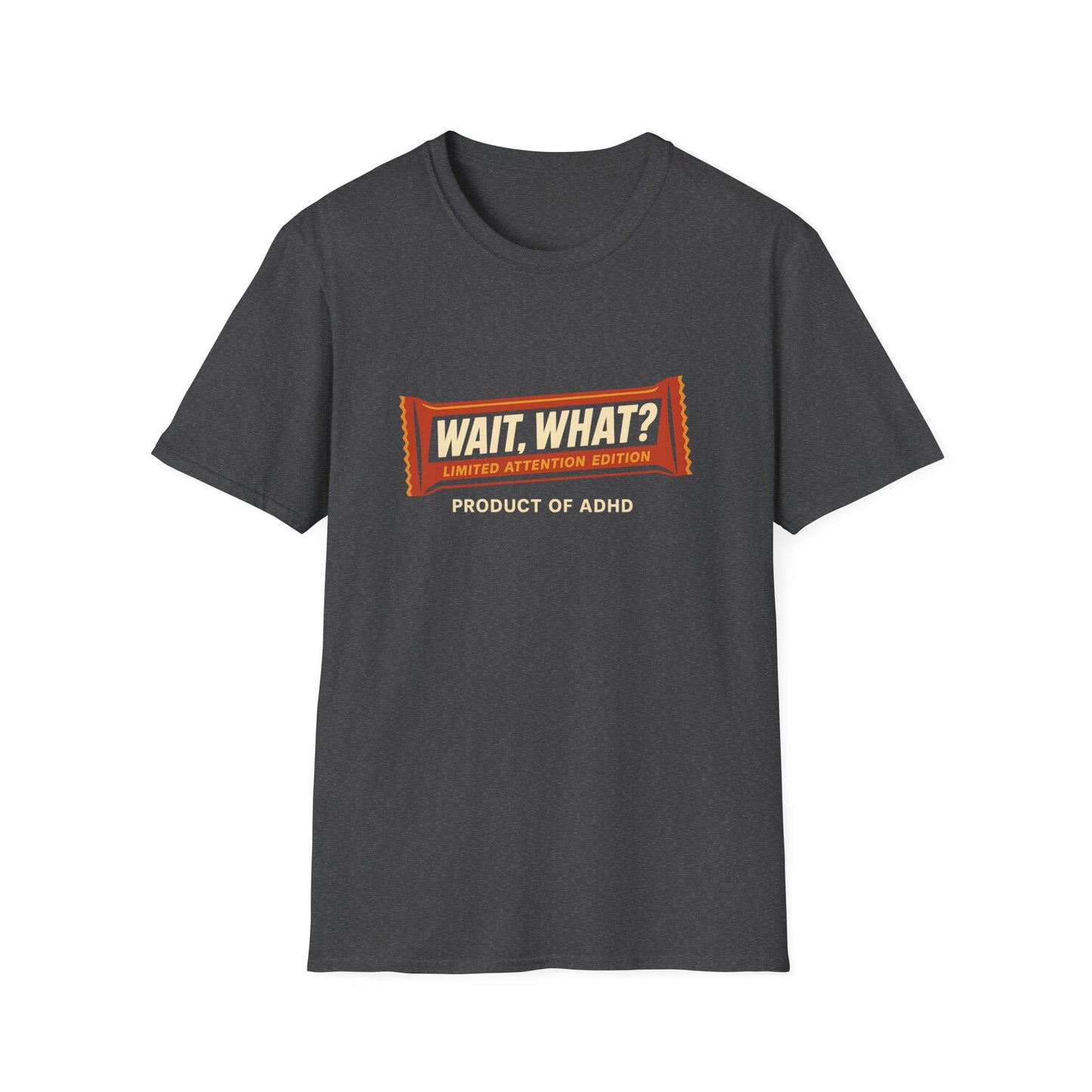 "Wait, What?" ADHD Candy Bar Tee – Parody Graphic T-Shirt Novelty Tee
