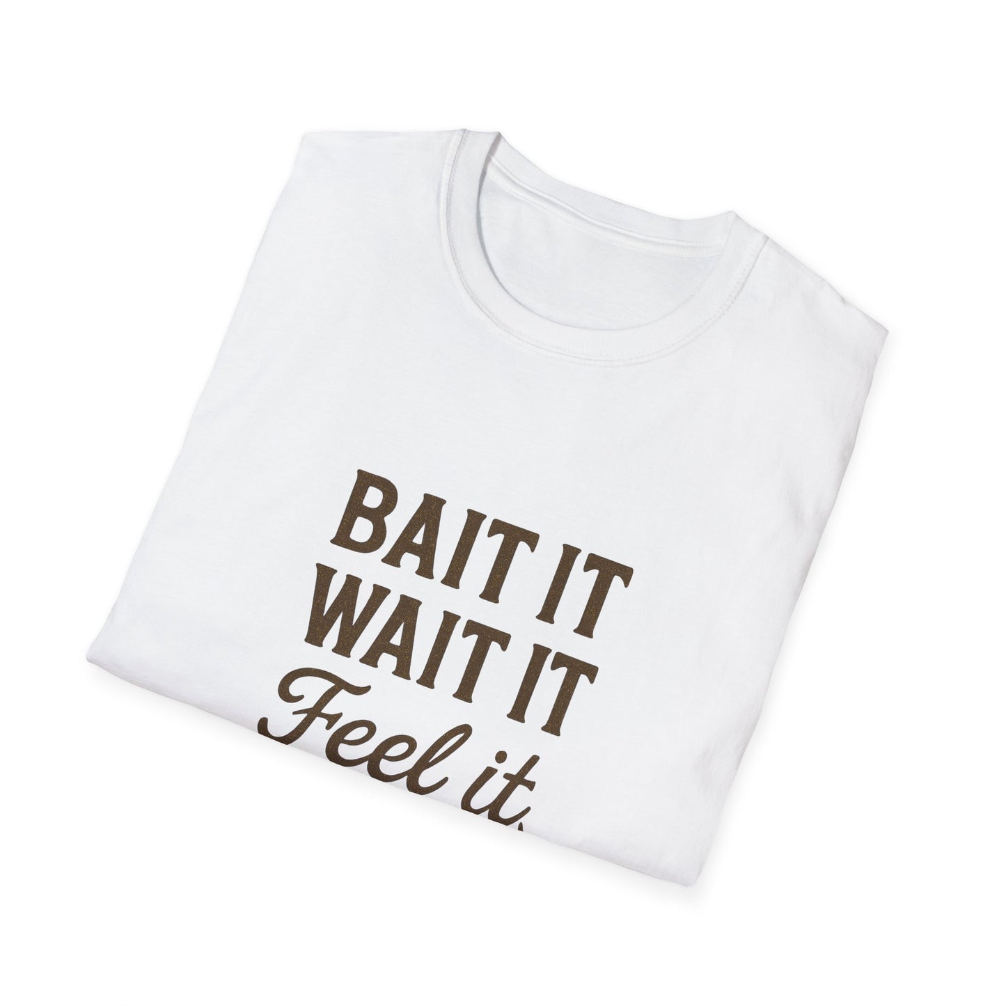 Fishing Quote T-Shirt – “Bait It, Wait It, Feel It, Reel It” Cotton Tee