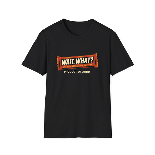 "Wait, What?" ADHD Candy Bar Tee – Parody Graphic T-Shirt Novelty Tee