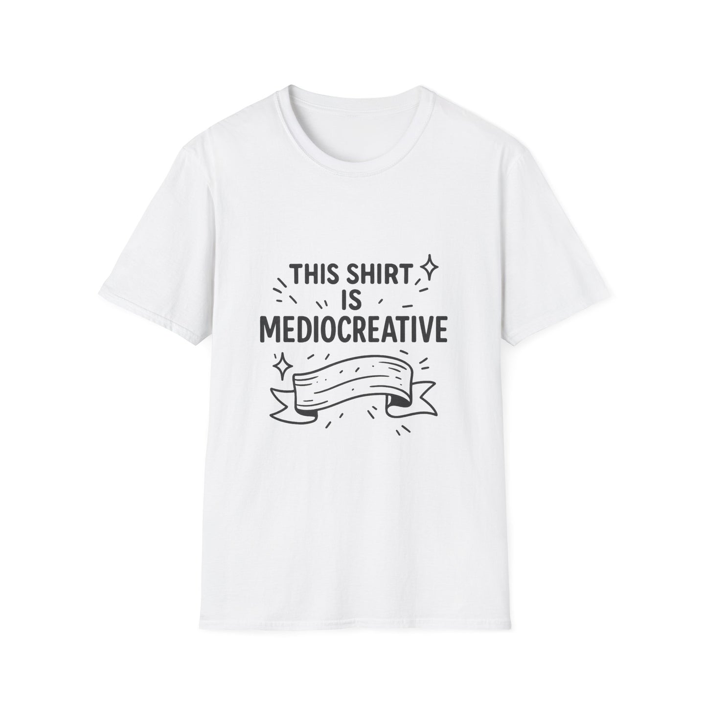 "Mediocreative" Unisex Softstyle T-Shirt - Fun and Creative Statement Tee