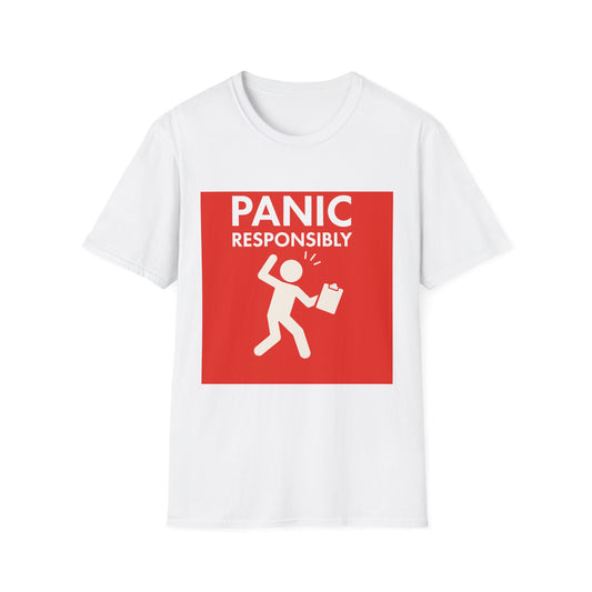 Panic Responsibly – Emergency Humor Safety Sign T-Shirt
