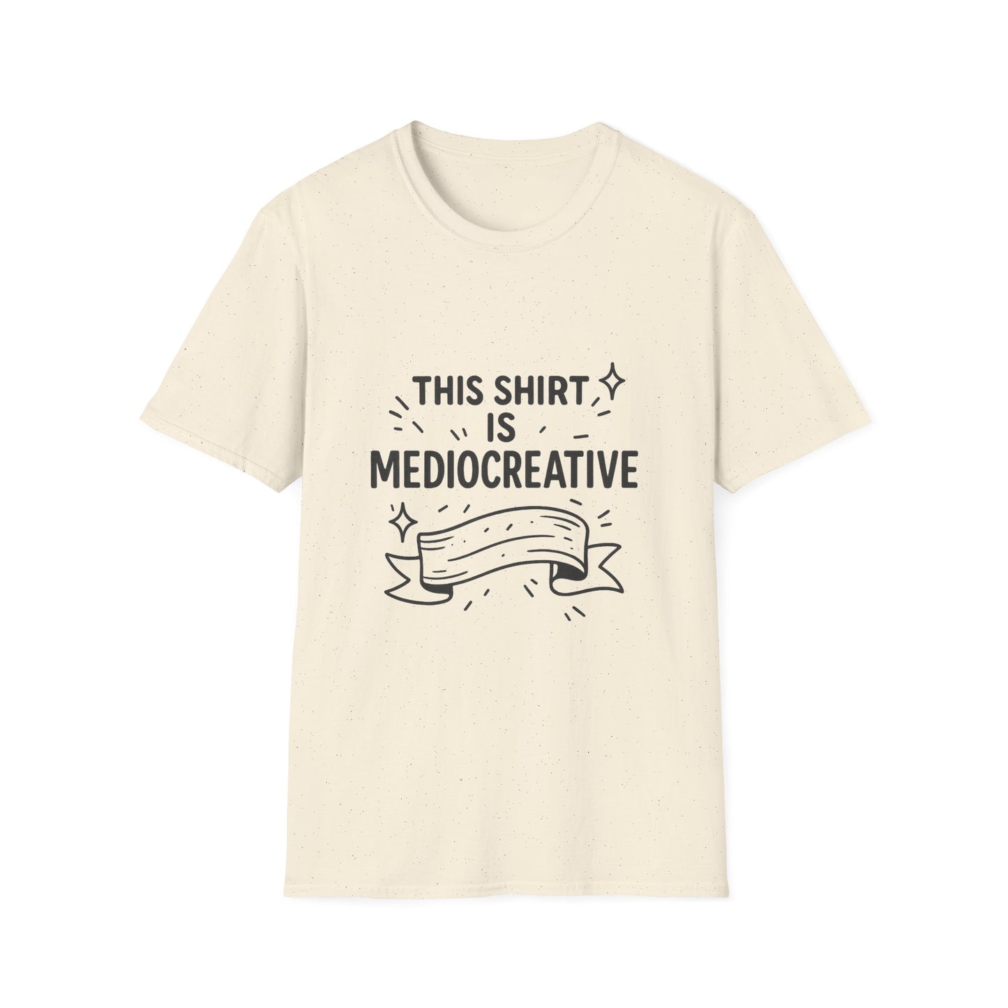 "Mediocreative" Unisex Softstyle T-Shirt - Fun and Creative Statement Tee