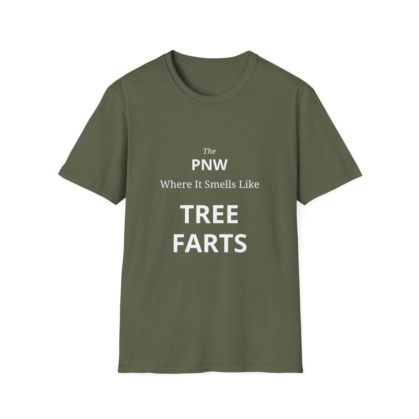 The PNW Where It Smells Like TREE FARTS Funny Outdoorsy T-Shirt